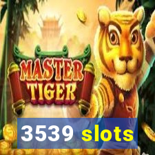 3539 slots